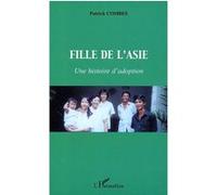 Fille de l'Asie Une histoire d'adoption - Patrick Combes - L'harmattan - broché - Etude