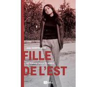 Fille de l'Est: Ma guerre froide et après