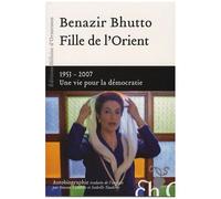 Fille De L'orient - 1953-2007, Une Vie Pour La Démocratie