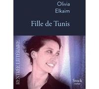 Olivia Elkaim – Fille de Tunis – Roman – Broché