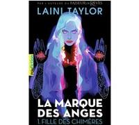 Fille des chimères Laini Taylor (Auteur), Anne Krief (Traduction)