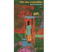 Fille des Crocodiles - Marie-Florence Ehret - Thierry Magnier Eds - broché - Roman adolescent dès 13 ans