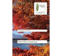 Fille d'Ève d'automne - Christian Silvano Tshamala - Muse Editions - broché - Roman