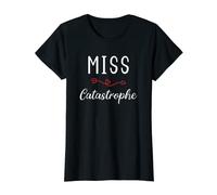 Fille drôle miss Catastrophe T-Shirt