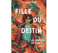 Fille Du Destin - Tome 2 - Les Disparus De Nanzy
