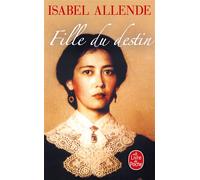Fille du destin - Isabel Allende - Lgf - Poche - Roman
