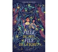 Fille du feu, Fils de la forêt - Chloe Daykin - Actes Sud Jeunesse - broché - Roman junior