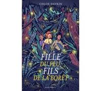 Fille du feu, Fils de la forêt Chloe Daykin (Auteur), Dominique Piat (Traduction)