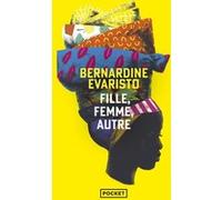 Fille, femme, autre Bernardine Evaristo (Auteur), Françoise Adelstain (Traduction)