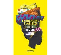 Fille, femme, autre - Bernardine Evaristo - Pocket - Poche - Roman