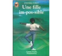 Fille impossible (Une): - VIVRE AUJOURD'HUI, SENIOR DES 11/12 ANS