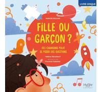 Fille ou garçon ?: Des chansons pour se poser des questions