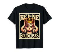 Fille Qui Boude Reine des Boudeuses Drôle Humour T-Shirt