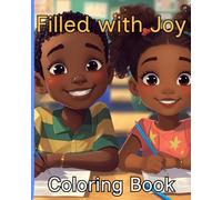 Filled with Joy Coloring Book: An adorably simple, but motivational coloring book for children