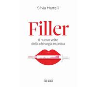 Filler. Il nuovo volto della chirurgia estetica