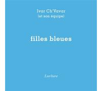 Filles bleues - Ivar Ch'Vavar - Lurlure - broché - Poésie