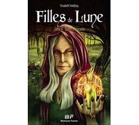 Filles De Lune - Tome 4 - Quête D'éternité