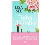 Filles de Shanghai Lisa See (Auteur), Pierre Ménard (Traduction)