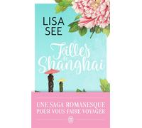 Filles de Shanghai - Lisa See - J'ai Lu - broché - Roman