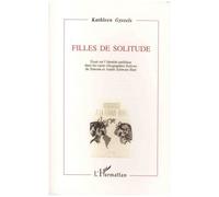 Filles De Solitude - Essai Sur L'identité Antillaise Dans Les (Auto-)Biographies Fictives De Simone Et André Schwarz-Bart