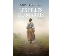 Filles du marais - Sarah Blaineau - Geste - broché - Roman