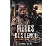 FILLES DU SILENCE: Servantes avant l'âge
