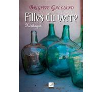 Filles du verre - Brigitte Galliano - Du Campanile Eds - broché - Roman