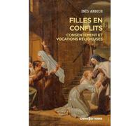 Filles en conflits - Consentement et vocations religieuses