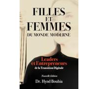Filles et Femmes du Monde Moderne: Leaders et Entrepreneurs de la Transition Digitale