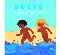 FILLES ET GARCONS - DR CATHERINE DOLTO
