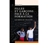 Filles et garçons face à la formation Les défis de l'égalité. - Farinaz Fassa - Presses Polytechniques Romandes - broché - Etude