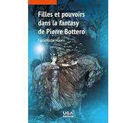 Filles et pouvoirs dans la fantasy de Pierre Bottero