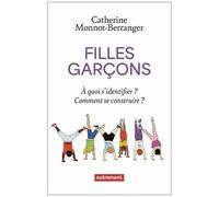 Filles Garçons - A Quoi S'identifier ? Comment Se Construire ?