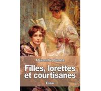 Filles, lorettes et courtisanes