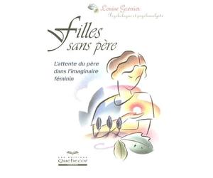 Filles sans père - L'attente du père dans l'imaginaire féminin