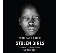 Filles volées : les survivants de Boko Haram racontent leur histoire