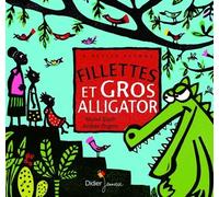 Fillettes et gros alligator - Muriel Bloch - Didier Jeunesse - broché - Album jeunesse dès 3 ans