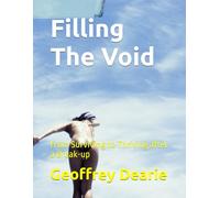 Filling The Void: From Surviving to Thriving after a Break-up