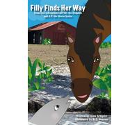 Filly Finds Her Way: from The Adventures of Filly the Dolphin and J.P. the Horse Series