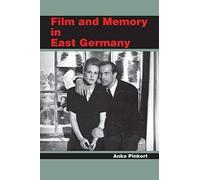 Film And Memory In East Germany