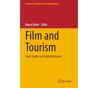 Film and Tourism: Case Studies on Tourist Behavior