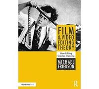Film and Video Editing Theory: How Editing Creates Meaning - [Version Originale] Inconnu (Auteur)
