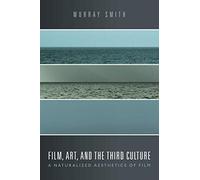 Film, Art, And The Third Culture