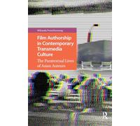 Film Authorship in Contemporary Transmedia Culture