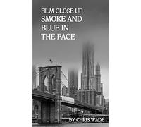 Film Close Up: Smoke and Blue in the Face