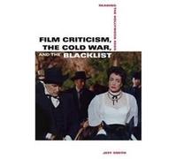 Film Criticism the Cold War and the Blacklist by Jeff Smith Paperback Book Jeff Smith, (Auteur)