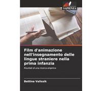 Film d'animazione nell'insegnamento delle lingue straniere nella prima infanzia: Risultati di una ricerca empirica