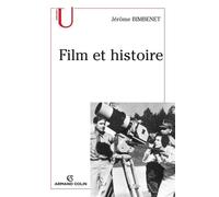 Film et histoire Analyse des images à l'usage des historiens - Jerôme Bimbenet - Armand Colin - broché - Essai