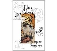 Film Fables, Talking Images Series Jacques Ranciere (Auteur)