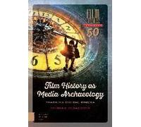 Film History As Media Archaeology